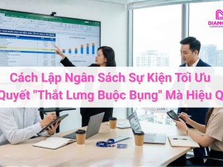Cách Lập Ngân Sách Sự Kiện Tối Ưu 2026: Bí Quyết "Thắt Lưng Buộc Bụng" Mà Vẫn Đẳng Cấp
