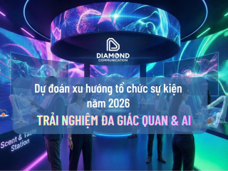 Dự đoán xu hướng tổ chức sự kiện năm 2026: Kỷ nguyên của Trải nghiệm Đa giác quan và AI